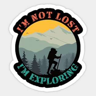 I'm Not Lost I'm Exploring-Hiker Vintage Sticker